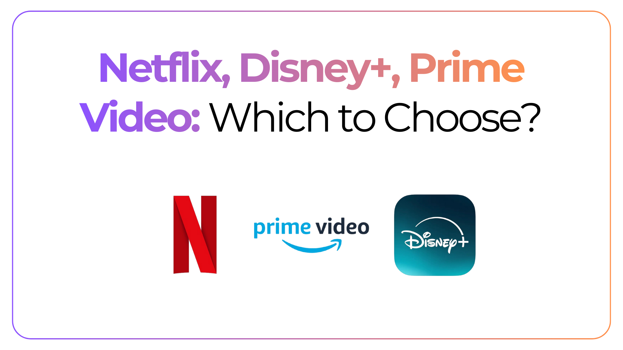 Netflix vs Disney+ vs Prime Video: Which Streaming Service Is Worth It