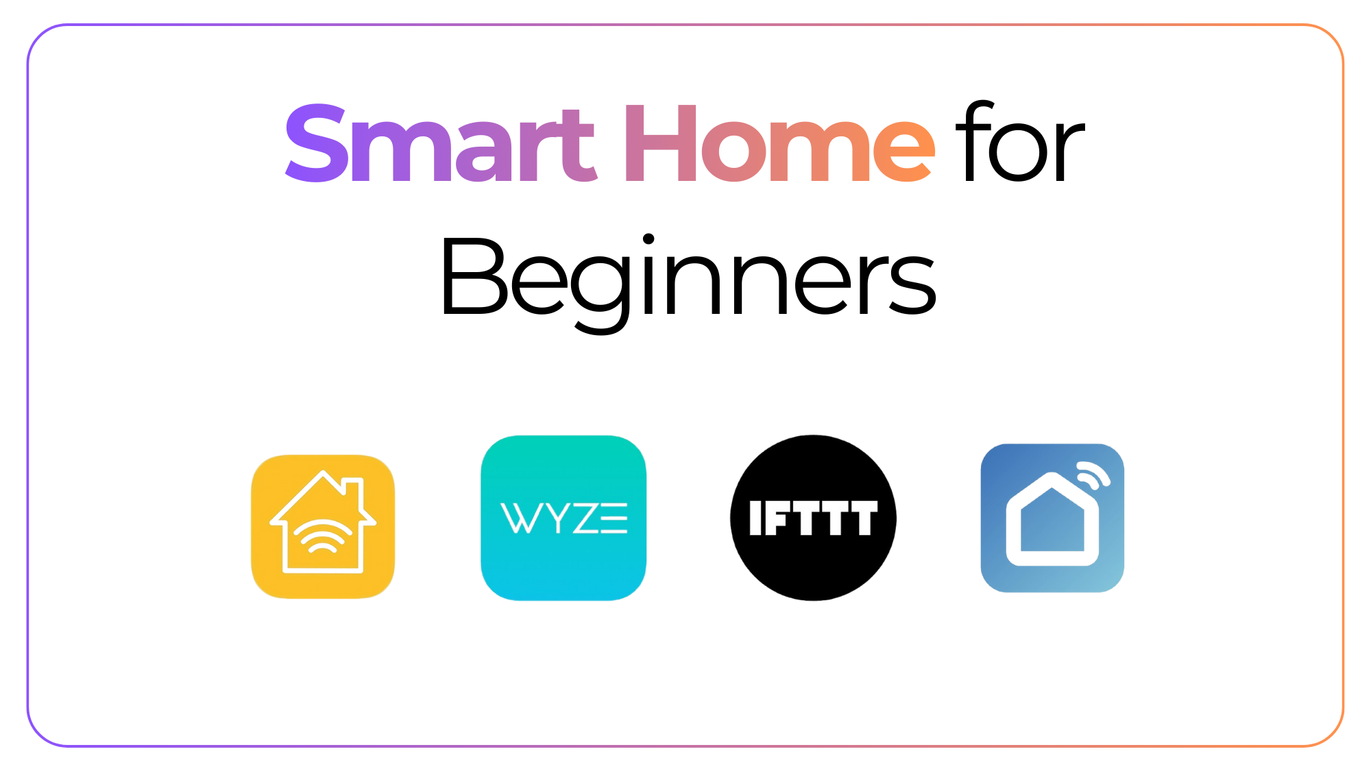 Best Smart Home Devices for Beginners