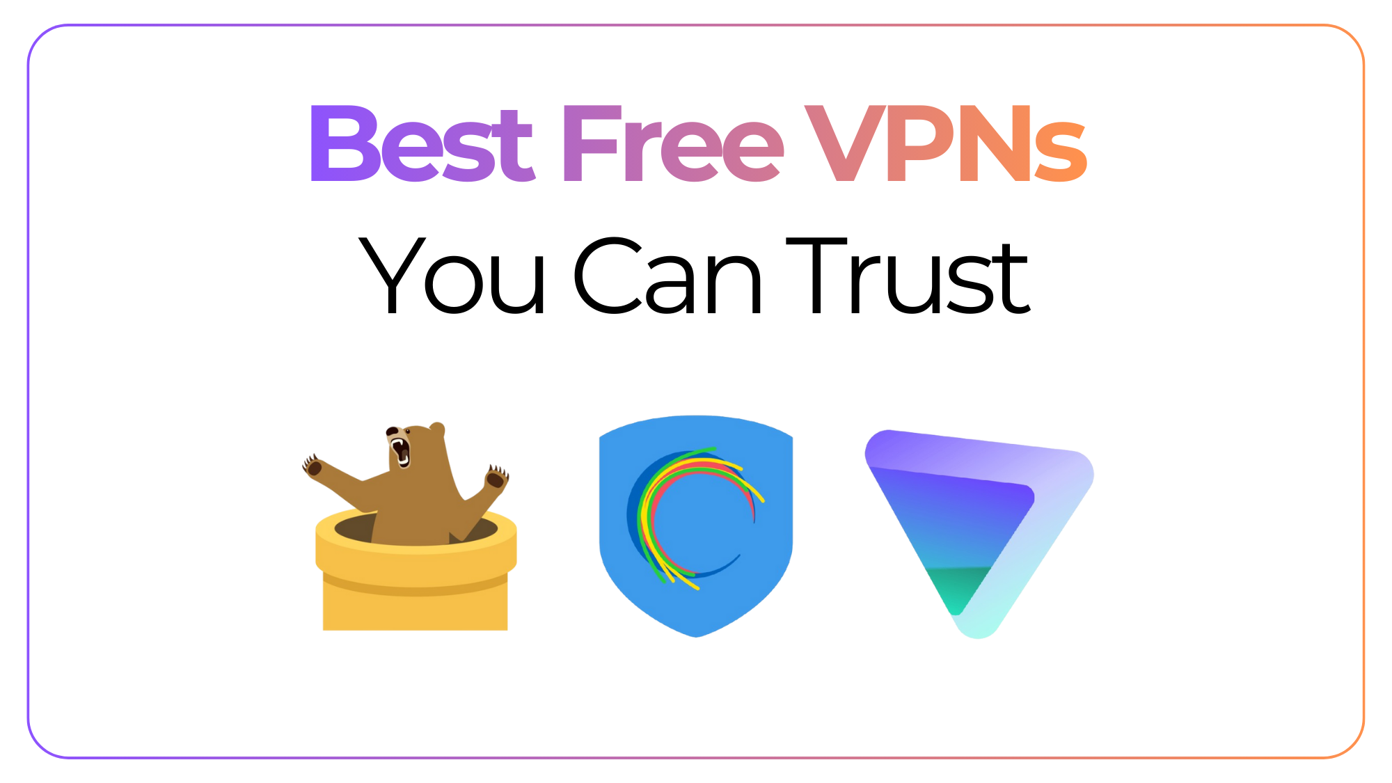 Best Free VPNs for Privacy and Secure Browsing