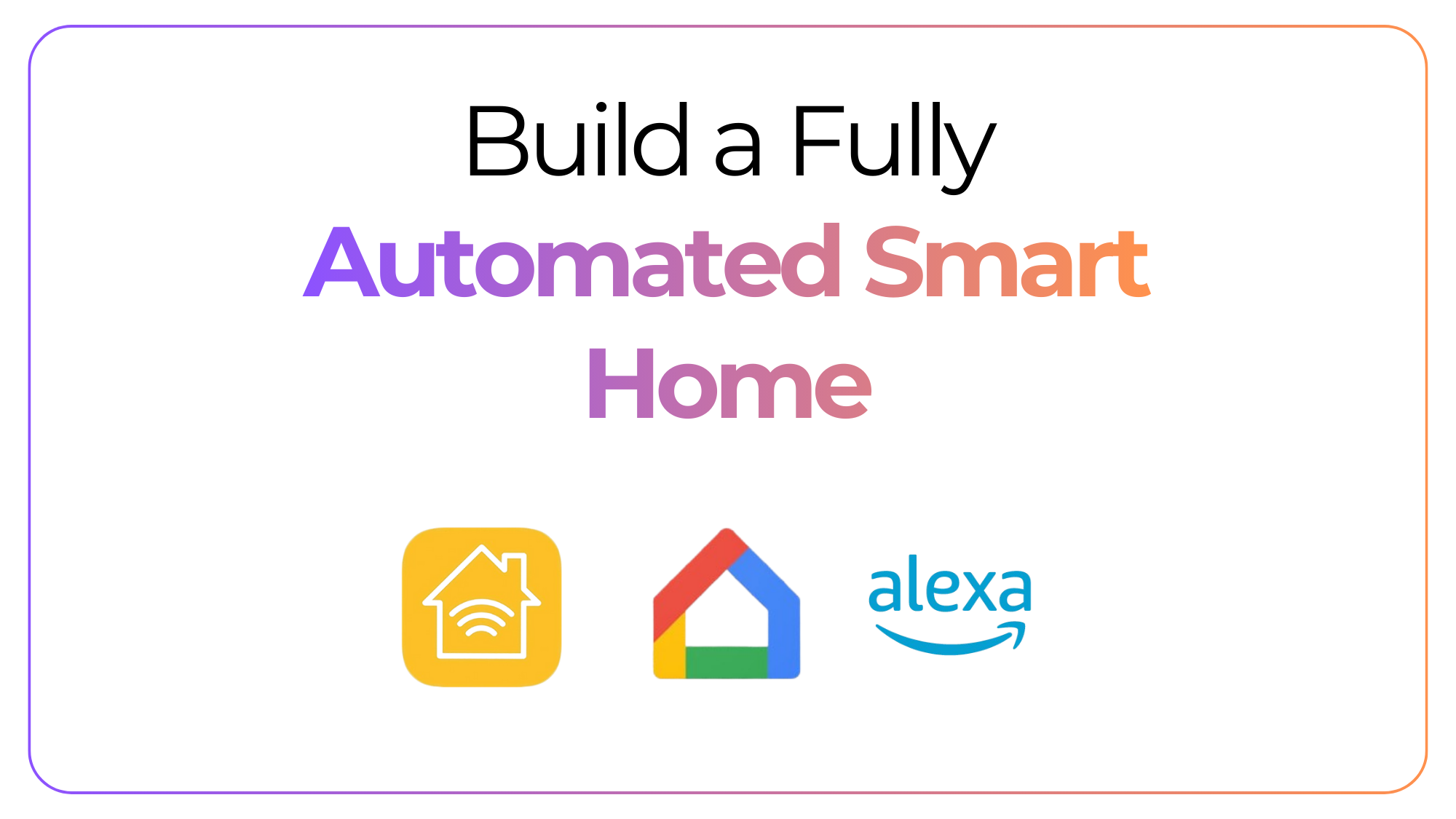 Build a Fully Automated Smart Home