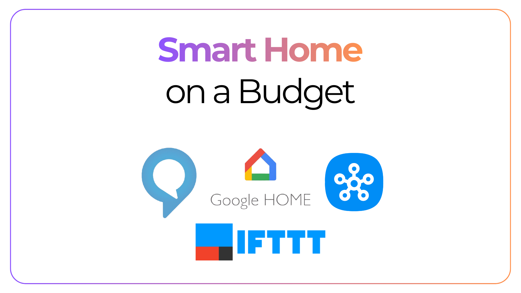 Affordable Smart Home Ideas: Make Your Home Smarter on a Budget