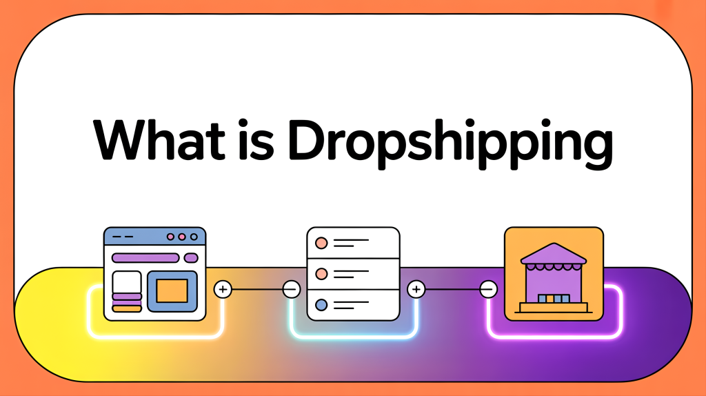 Dropshipping for Beginners A Simple Step-by-Step Guide 