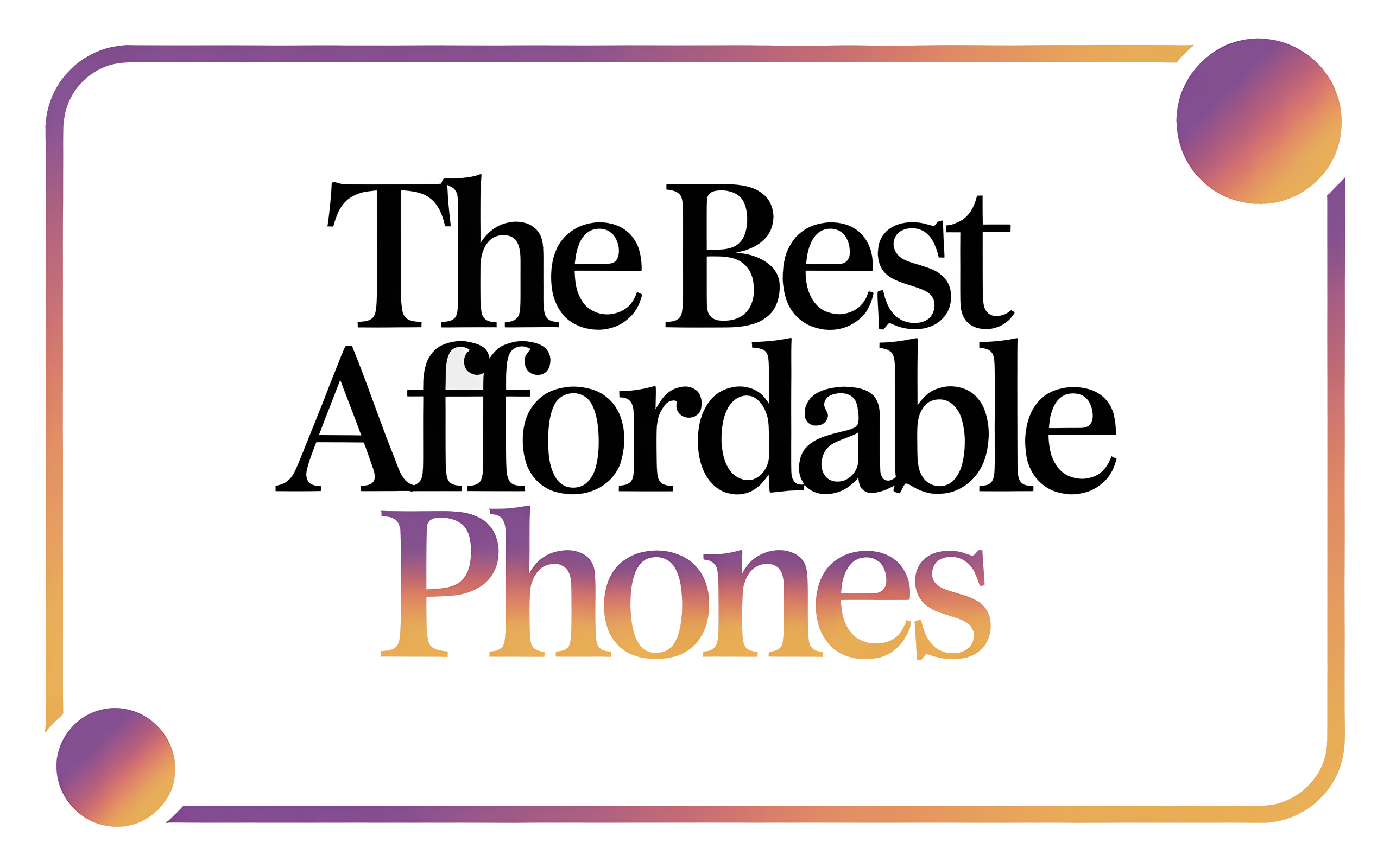 Best Affordable Phones That Don’t Feel Cheap