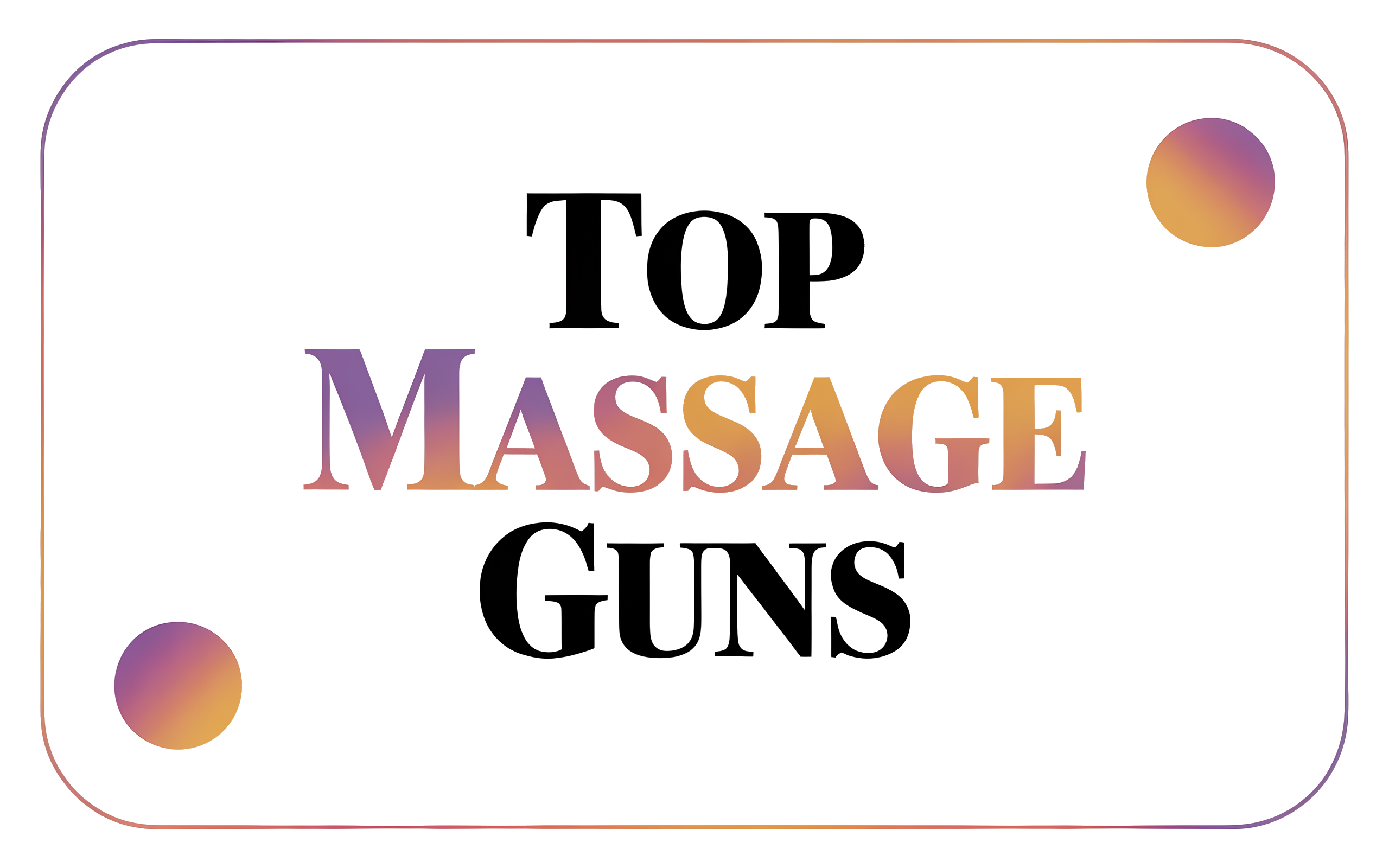 Top Massage Guns to Boost Recovery and Soothe Muscles